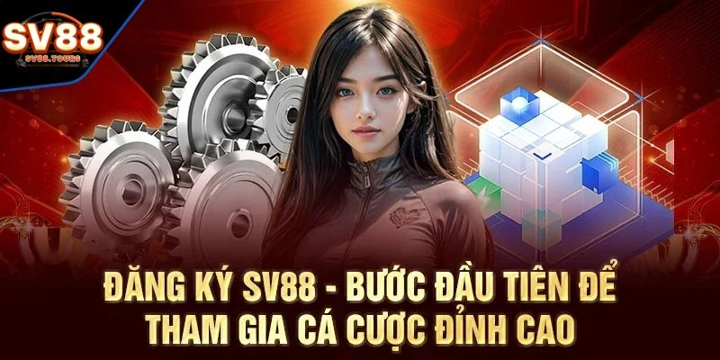 Lợi ích khi đăng ký SV88